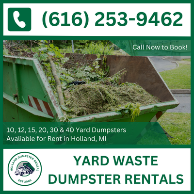 Holland Yard Waste Dumpster Rental